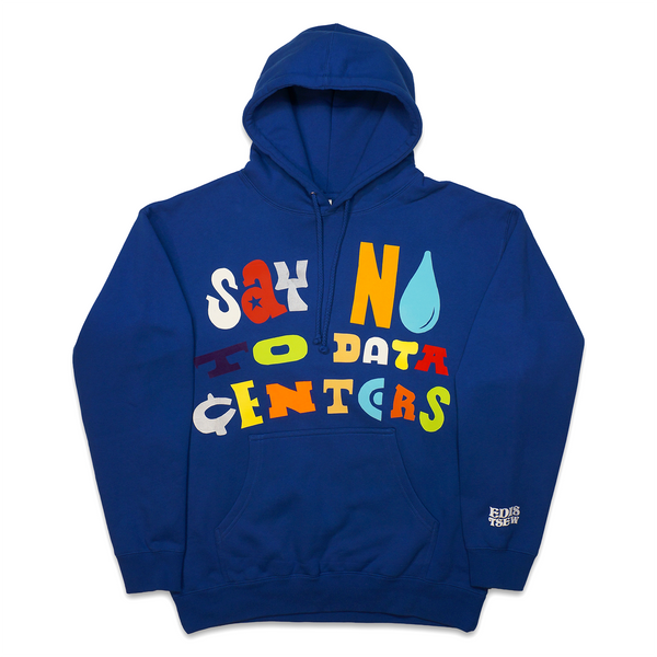 1 OF 1 RANSOM LETTER "SAY NO TO DATA CENTERS" HEAVYWEIGHT HOODIE (ROYAL BLUE)